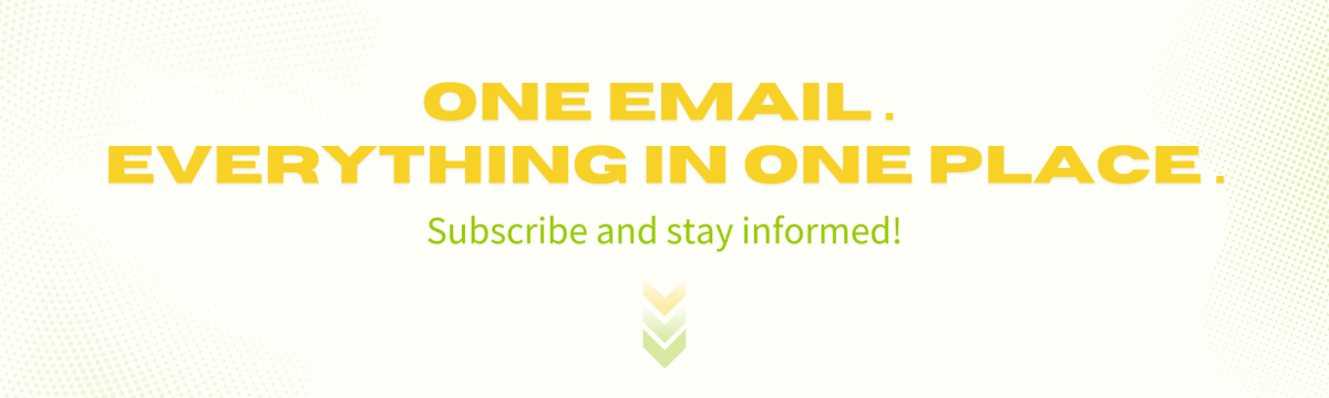 Website banner to promote newsletter subscription "One email. Everything in one place. Subscribe and stay informed" with an arrow pointing to the newsletter formular below.